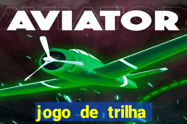 jogo de trilha para imprimir